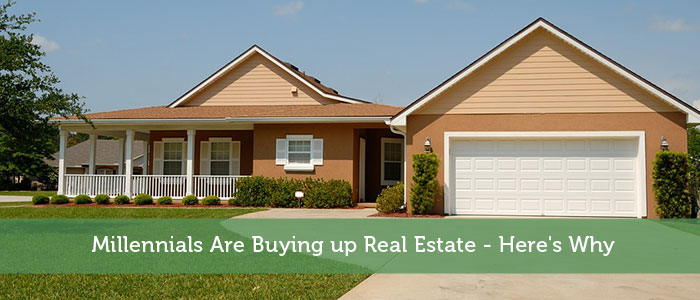 Millennials Are Buying up Real Estate - Here's Why