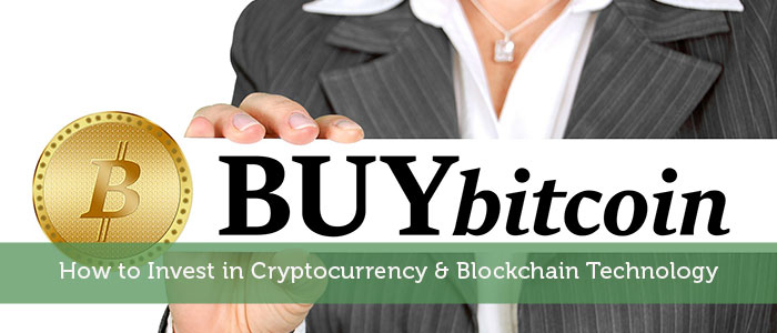How to Invest in Cryptocurrency & Blockchain Technology