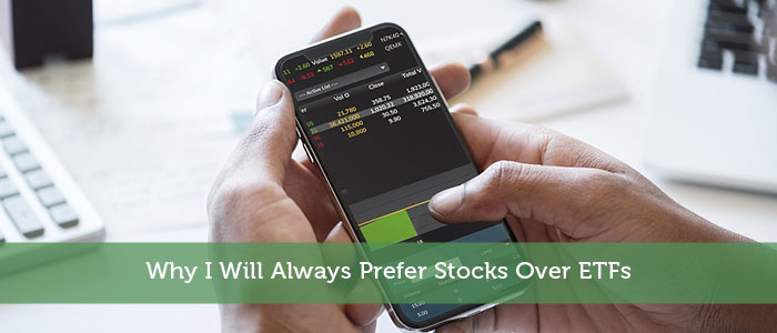 Why I Will Always Prefer Stocks Over ETFs